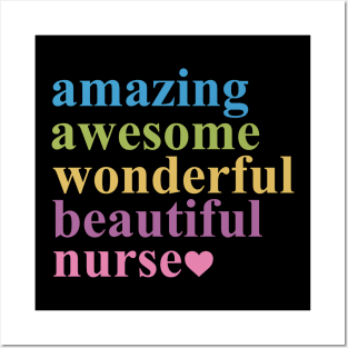 AMAZING AWESOME WONDERFUL BEAUTIFUL NURSE Posters and Art